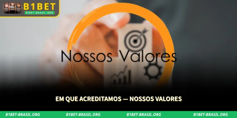 acreditamos em integridade, transparência e excelência em tudo o que fazemos