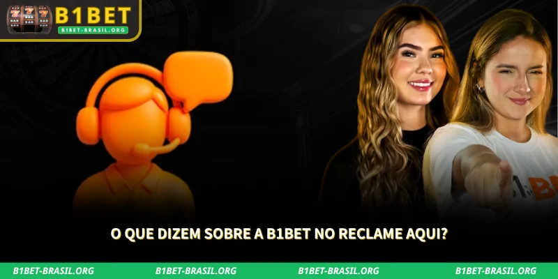 B1Bet é Confiável? Análise de Segurança 2026 3 descubra os pontos mais mencionados pelos clientes nas reclamações e avaliações online