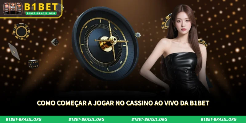 Cassino ao Vivo na B1Bet — Roleta e Blackjack com Dealer Real 2 descubra os primeiros passos para acessar e aproveitar os jogos de cassino ao vivo